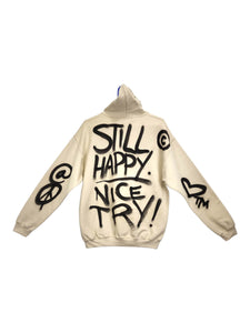 STILL HAPPY NICE TRY Hoodie