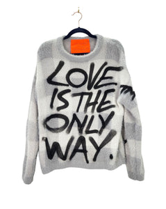 LOVE IS THE ONLY WAY Sweater
