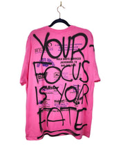 YOUR FOCUS IS YOUR FATE Pink T-Shirt