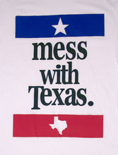 Mess With Texas T-Shirt